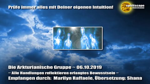 Die Arkturianische Gruppe ~ Alle Handlungen reflektieren erlangtes Bewusstsein ~