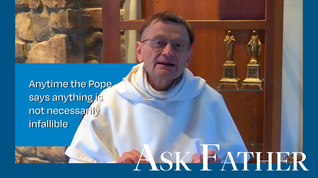 Papal Infallibility | Ask Father with Fr. Albert Kallio