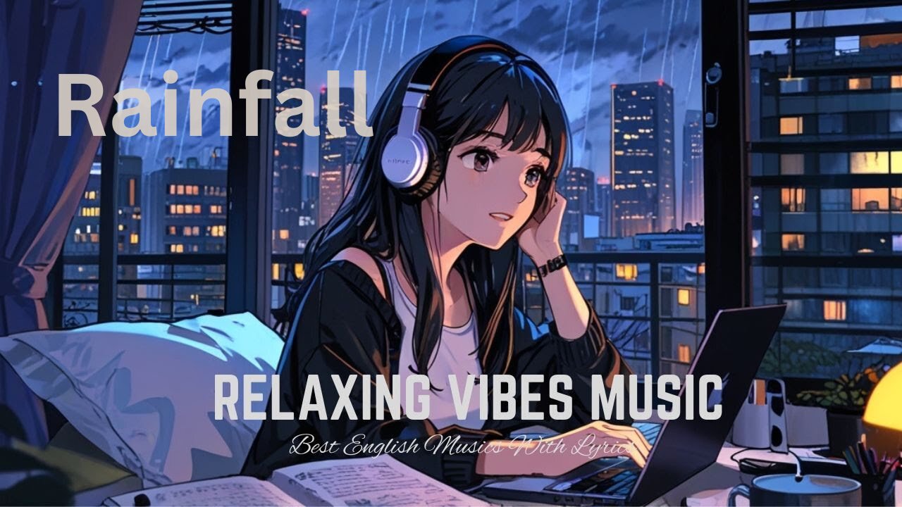 RELAXING VIBES MUSIC 🎶 MOOD CHILL VIBES ENGLISH CHILL SONGS🥰