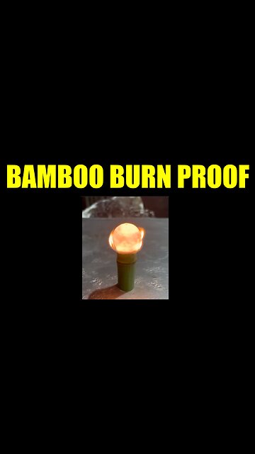 Bamboo Burn Proof