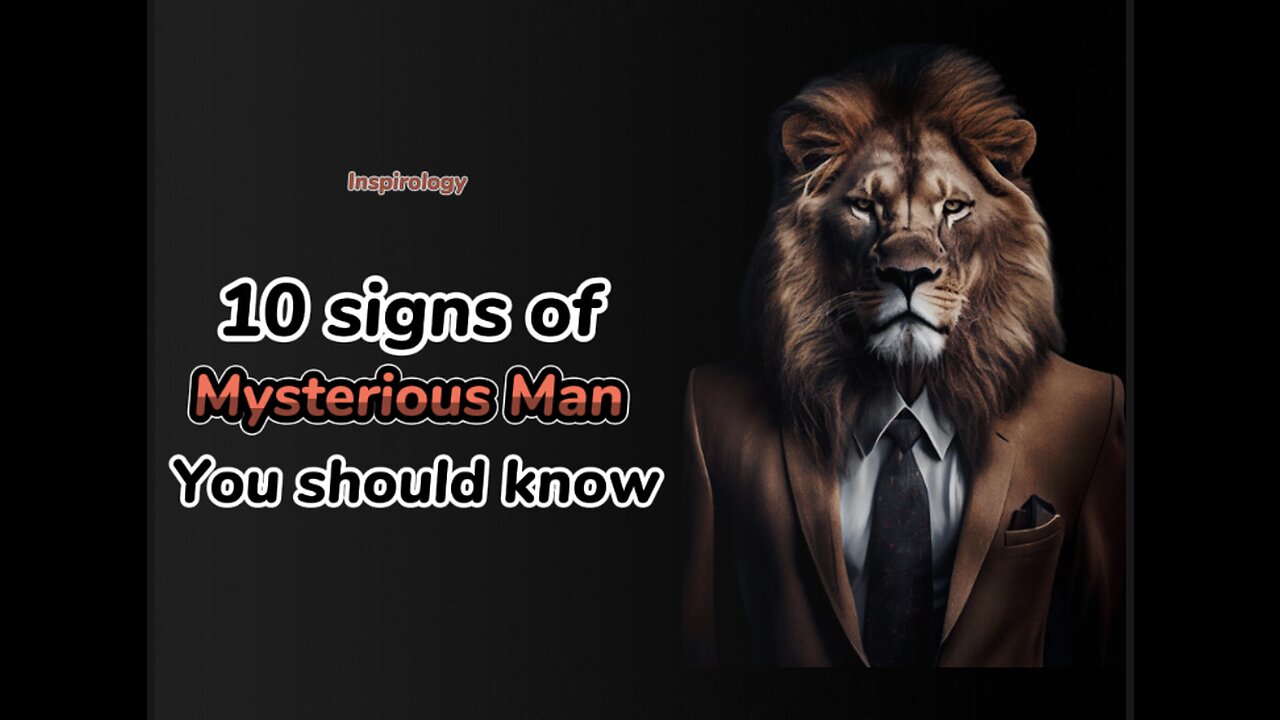 "The Enigma Unveiled: 10 Astonishing Signs of the Mysterious Man Revealed"