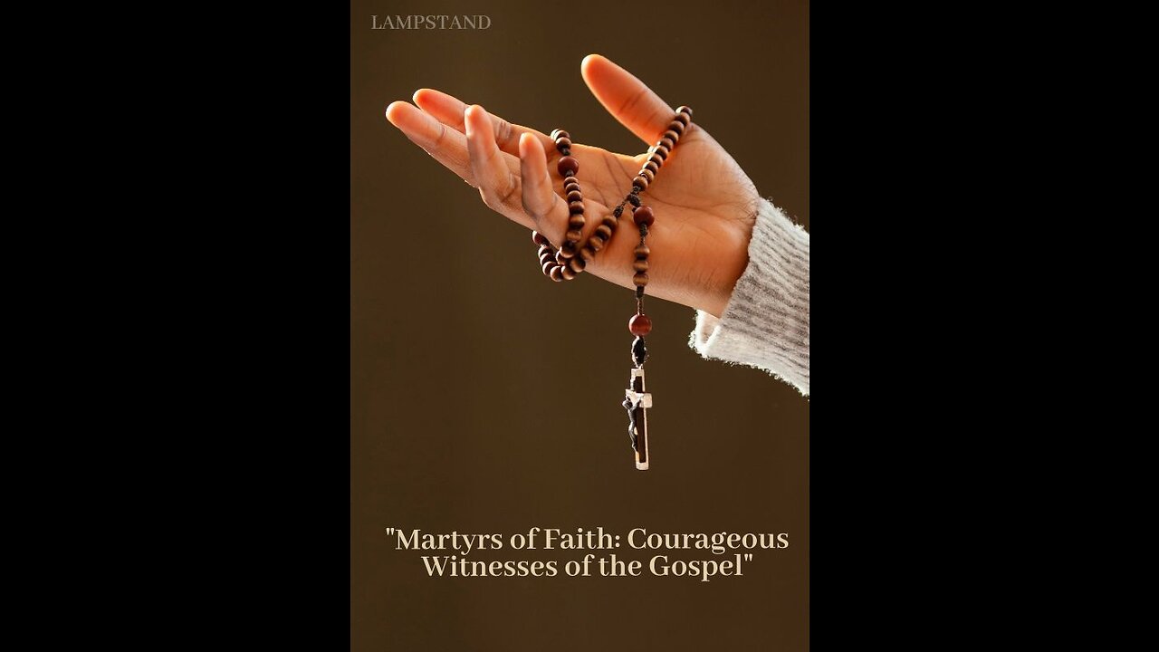 Title: "Martyrs of Faith: Courageous Witnesses of the Gospel"