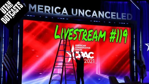 CPAC Silliness - Livestream 119