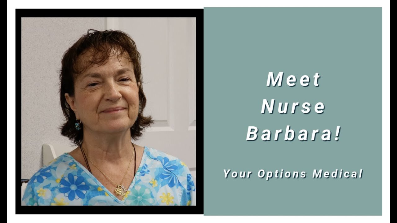 Get To Know Nurse Barbara! | Your Options Medical