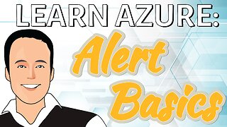 Azure Alert Basics