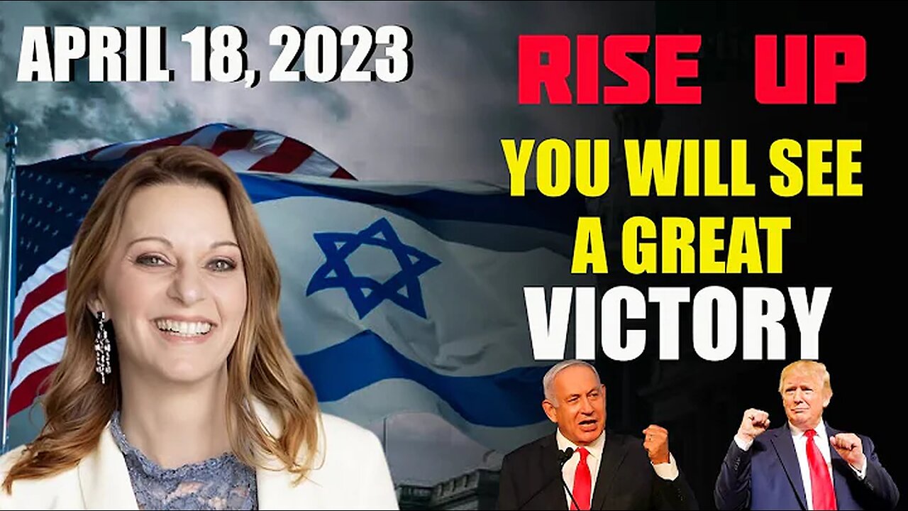 THE UNITED STATES AND ISRAEL WILL RISE TOGETHER Prophecy April 18, 2023