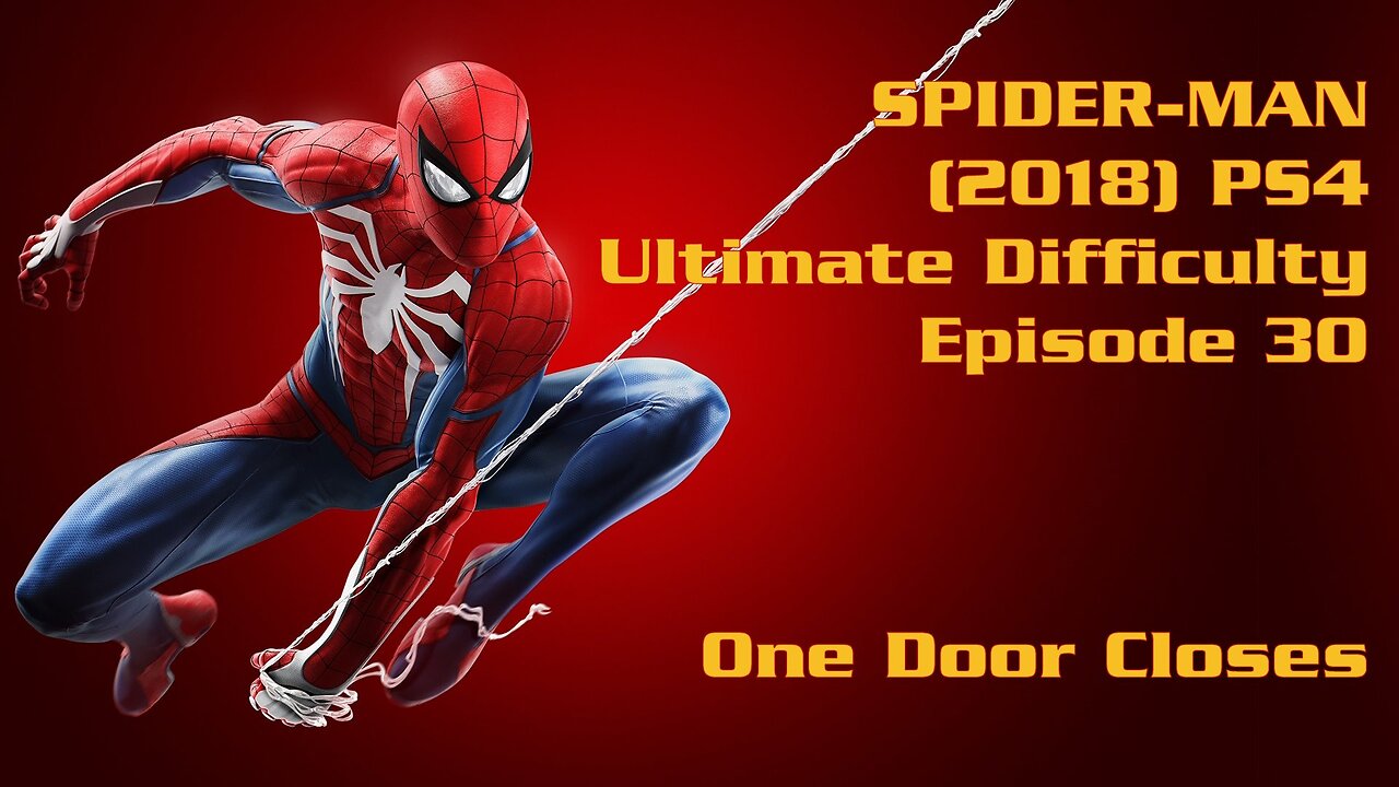 Spider-Man (2018) PS4 Ultimate Difficulty Gameplay Episode 30