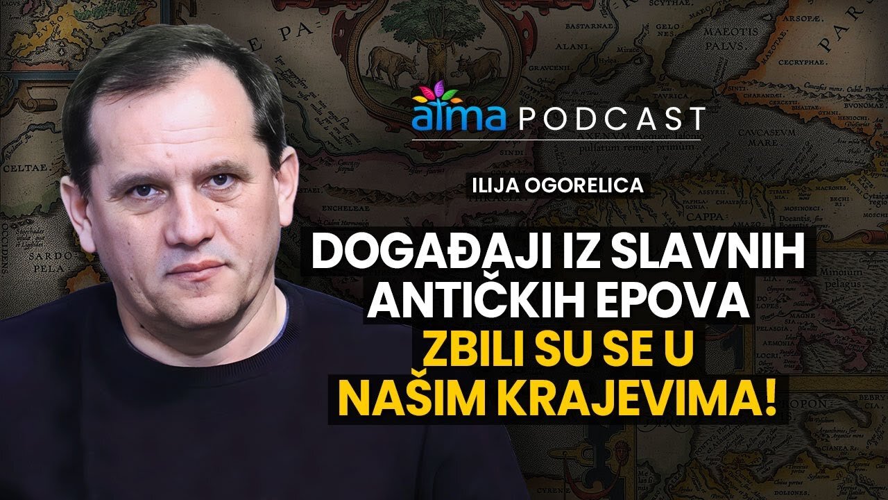 DOGAĐAJI IZ SLAVNIH ANTIČKIH EPOVA ZBILI SU SE U NAŠIM KRAJEVIMA! _ ILIJA OGORELICA PODCAST