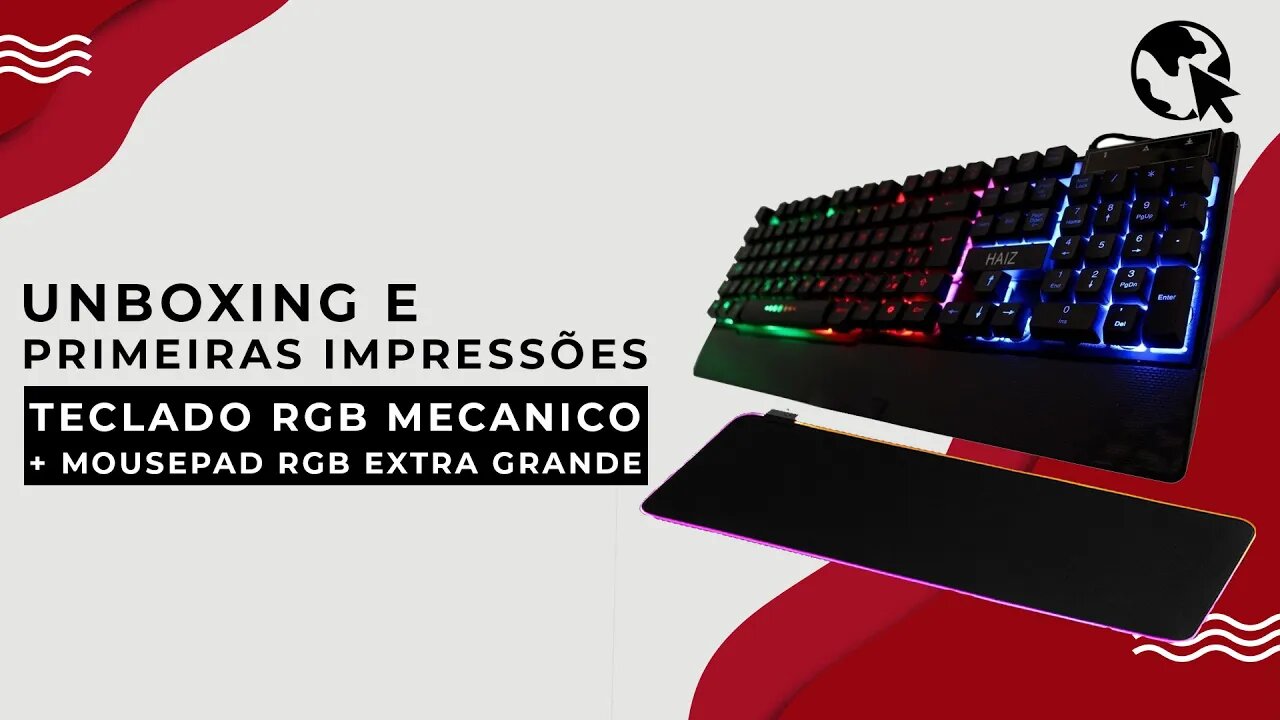 Teclado Gamer RGB e Mouse pad extra grande - Unboxing e primeiras impressões