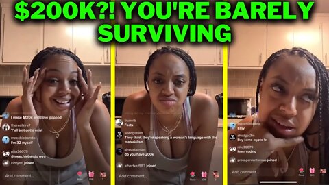 Broke Modern Woman Explains Why Men Need To Make Well Over $200k For Her