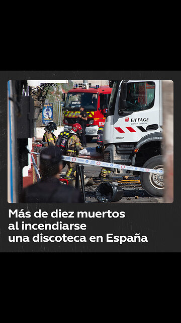 España: Más de una decena de muertos en el incendio de una discoteca en Murcia