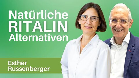 Natürliche Alternativen zu Ritalin - mit ADHS Coach Esther Russenberger