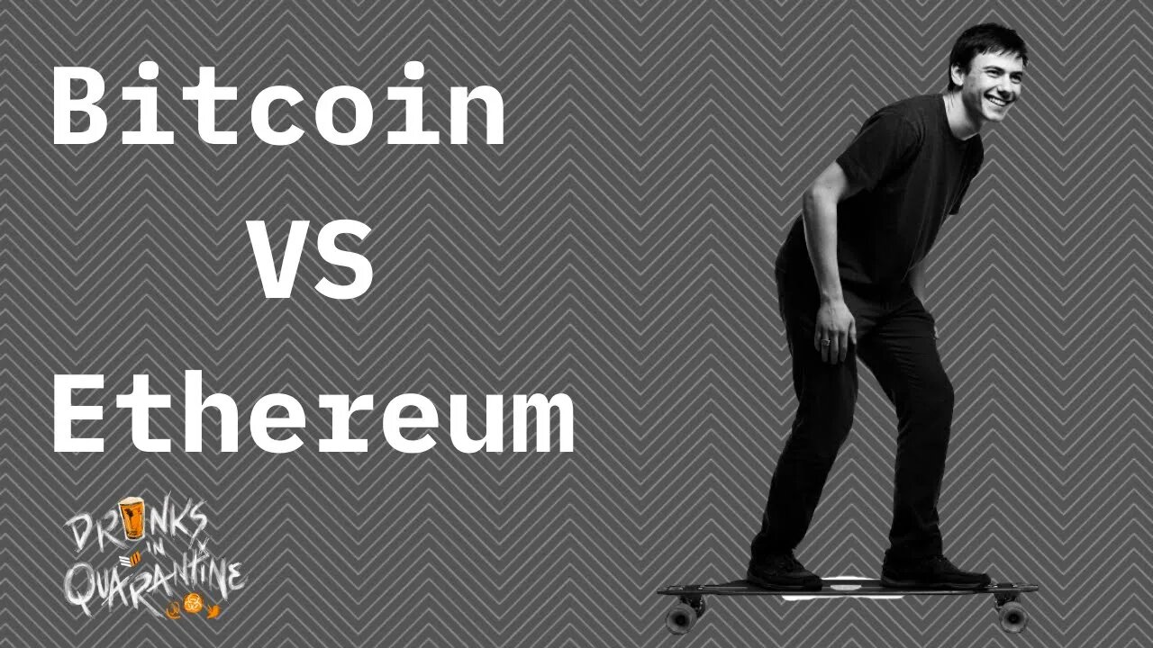 Drinks In Quarantine: Bitcoin Native Finance, Describing Bitcoin Vs. Ethereum
