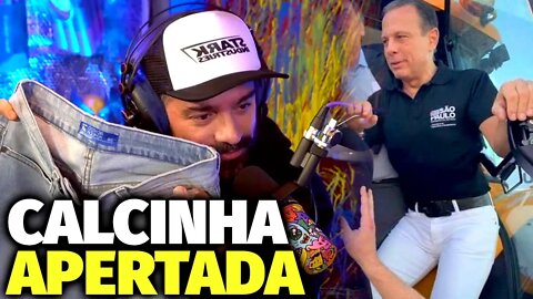 QUEM TEM CALÇA APERTADA NÃO USA CUECA FROUXA | JOÃO DORIA NO INTELIGÊNCIA LTDA
