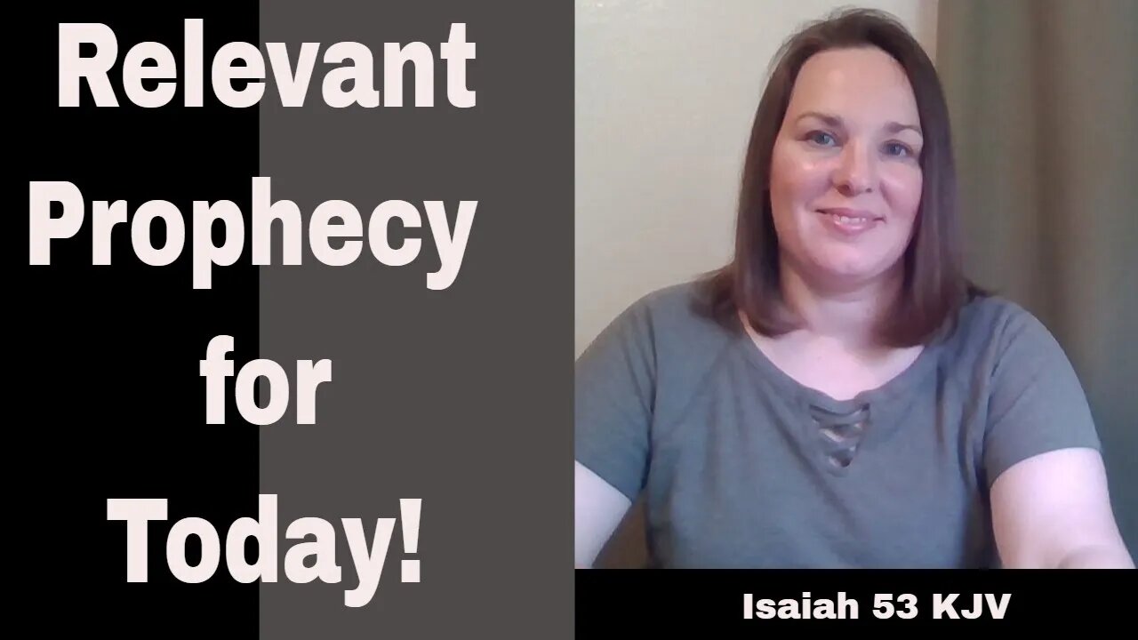 Prophecy That is Relevant for us Today | Isaiah 53 Explained