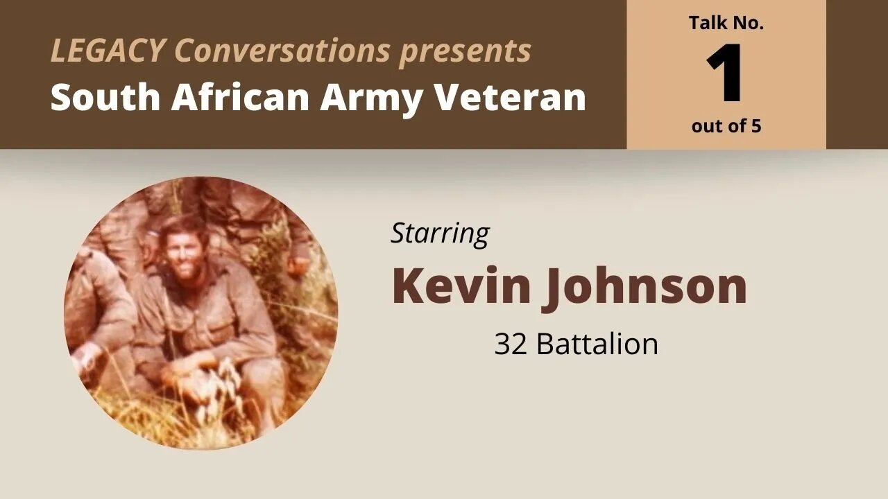 Legacy Conversations - SADF - Kevin Johnson (Infantry School 1980)