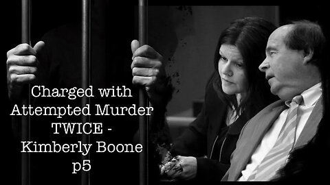 Charged with attempted murder, TWICE - Kim Boone - P5