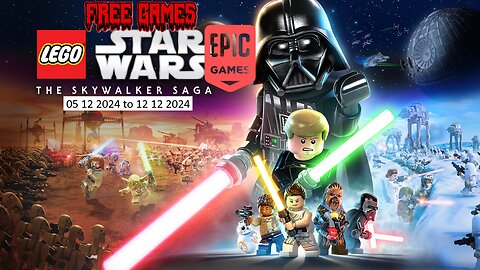 Free Game ! Lego Star Wars The Skywalker Series ! Epic Games! 05 12 2024 to 12 12 2024