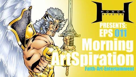 Honor Studios Presents: Morning Art-spiration Episode 11