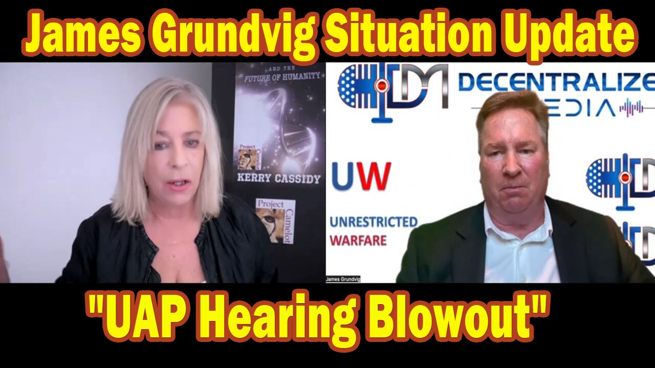 James Grundvig & Kerry Cassidy Situation Update Nov 15: "UAP Hearing Blowout"