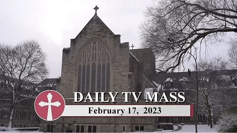 Catholic Mass Today | Daily TV Mass, Friday February 17, 2023