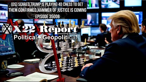 Ep. 3500b - [DS] Scared,Trump Is Playing 4D Chess To Get Them Confirmed,Hammer Of Justice Is Coming