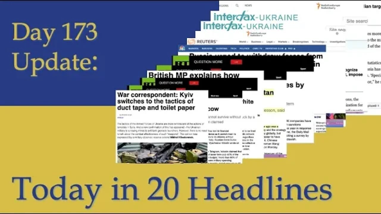 EVERYTHING YOU NEED TO KNOW ABOUT What happened on Day 173 of the Russian invasion of Ukraine