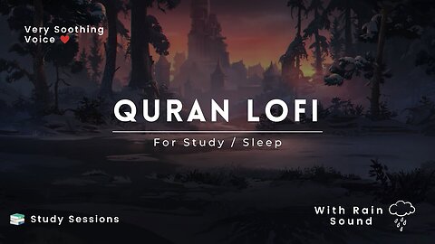 Quran For Sleep Study-#QuranLofi- Sessions Relaxing Quran With Rain & Wind Sound