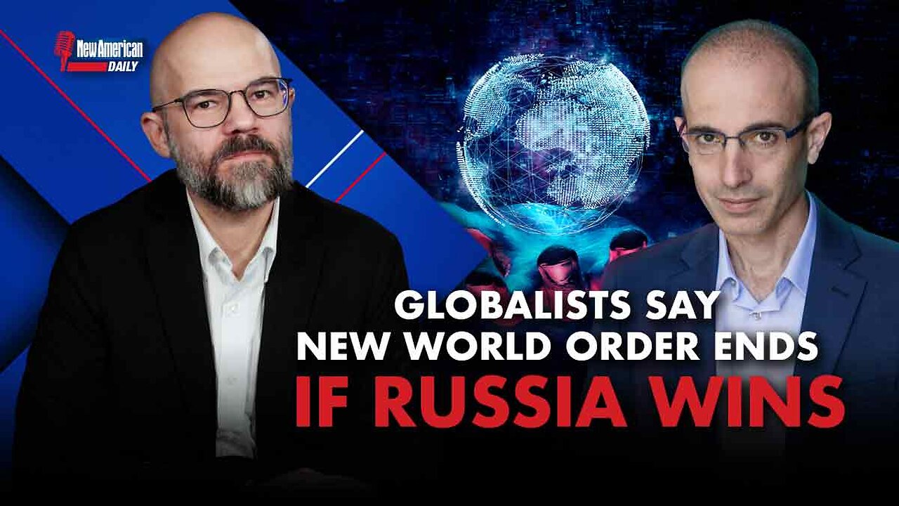 Globalists Say New World Order Ends if Russia Wins