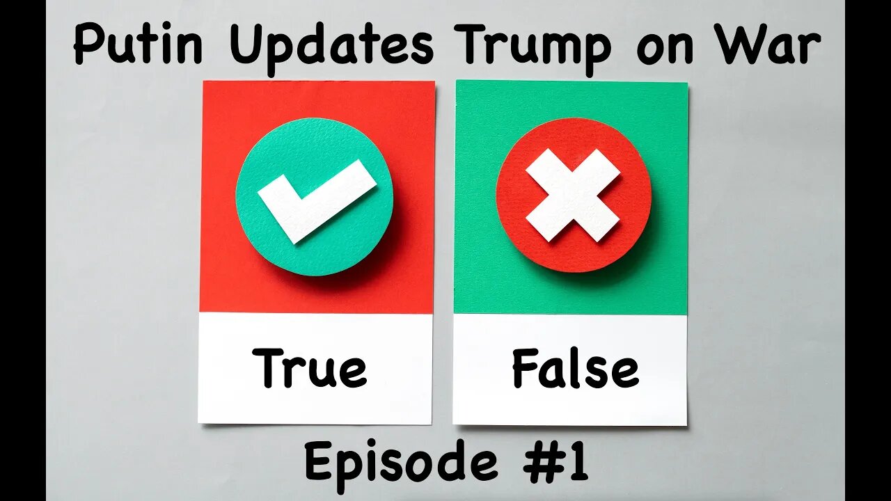 LETS PLAY A GAME | PUTIN UPDATES TRUMP ON UKRAINIAN CLEANSING AND WAR | TRUE OR FALSE | YOU DECIDE