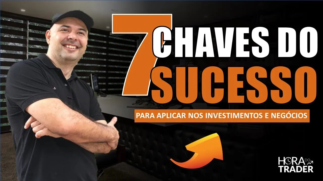 🔵 As 7 chaves do sucesso! Desbloqueie sua vida Extraordinária hoje mesmo!