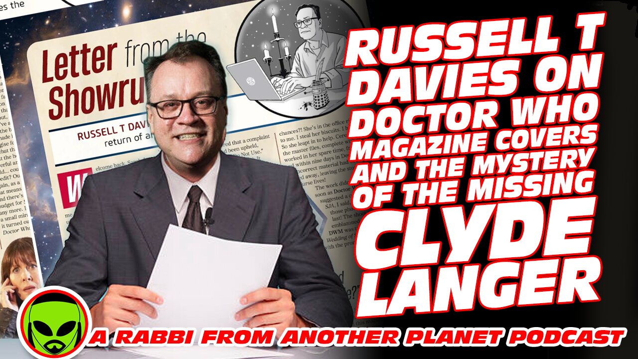 Russell T Davies On Doctor Who Magazine Covers and The Mystery of the Missing Clyde Langer!!!