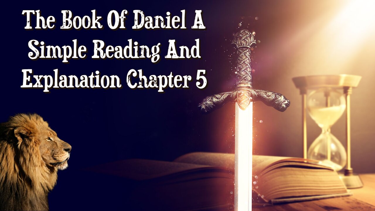 The Book Of Daniel A Simple Reading And Explanation: Chapter 5 The Writing On The Wall