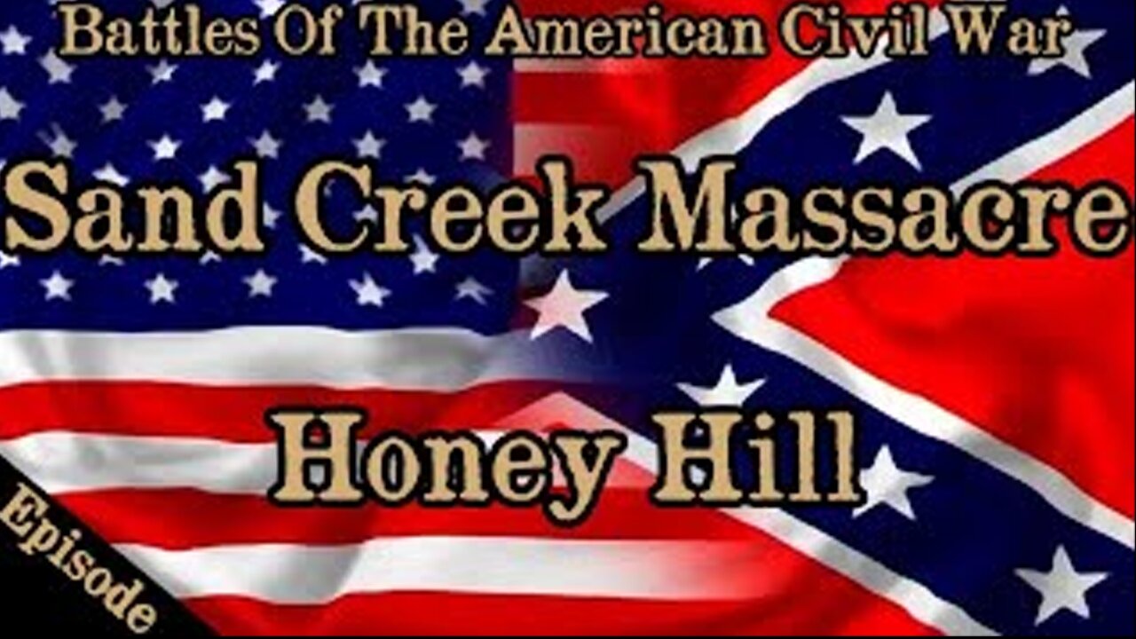 Battles Of The American Civil War | Ep. 128 | Sand Creek Massacre | Honey Hill