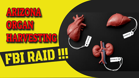 FBI Raids Organ Harvesting Operation In Arizona Horrific Scene Dismembered Heads Sewn Together
