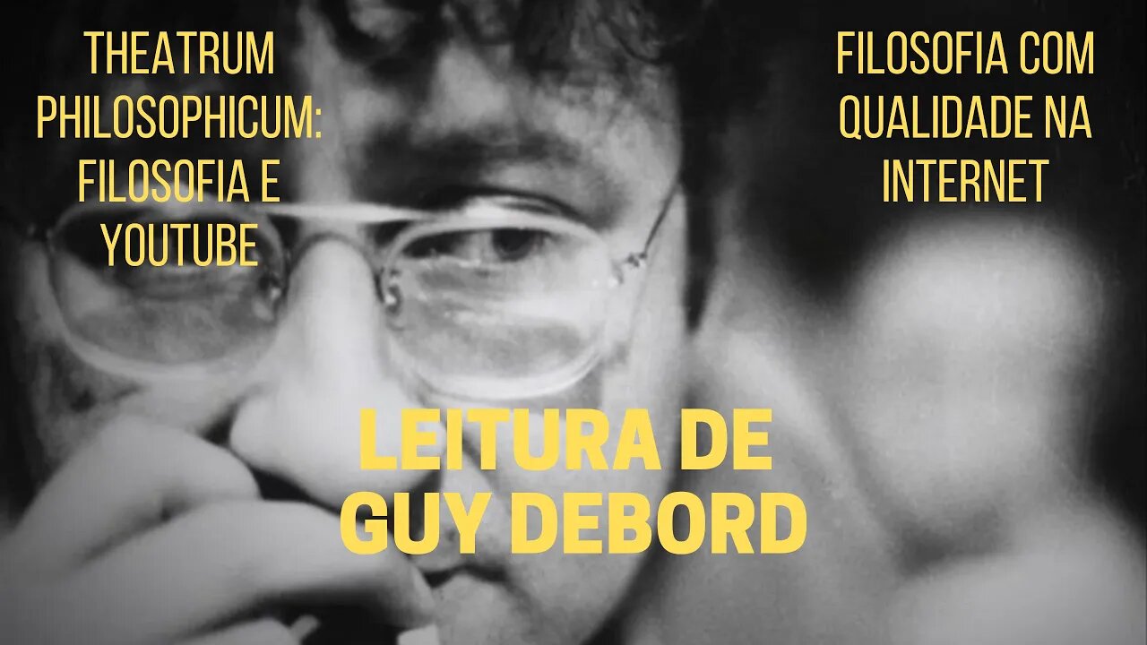 Theatrum Philosophicum − Leitura de GUY DEBORD