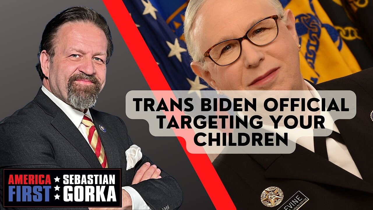 Trans Biden official targeting Your Children. Sebastian Gorka on AMERICA First