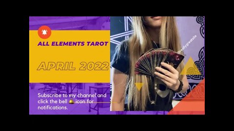 All Signs Energy Tarot Reading April 12, 2022