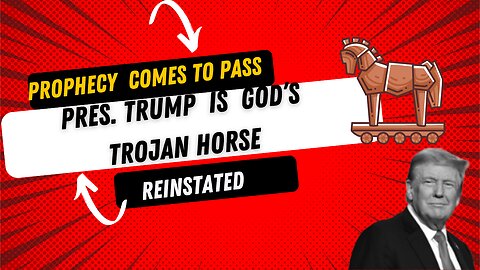 PROPHECY from 2020 COMES TO PASS! Listen to the original word -PRES. TRUMP God's Trojan Horse