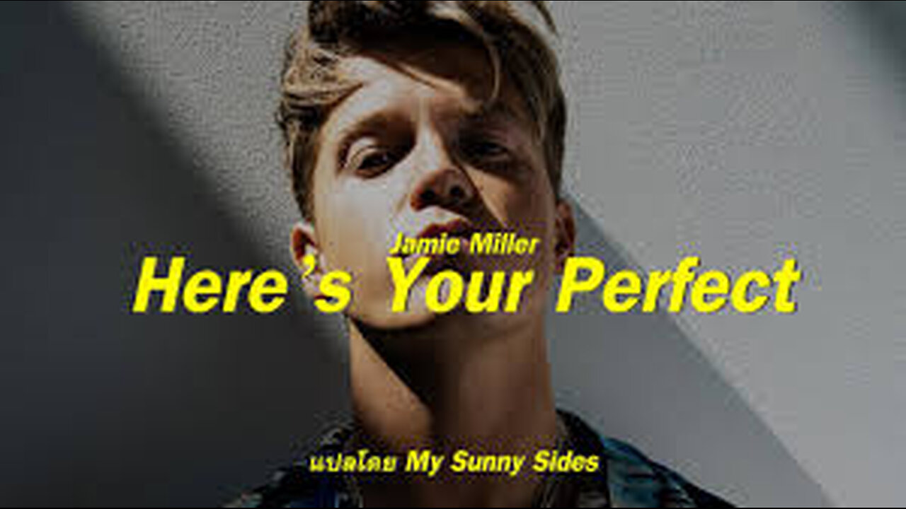 JAMIE MILLER-HERE'S YOUR PERFECT-OFFICIAL VIDEO