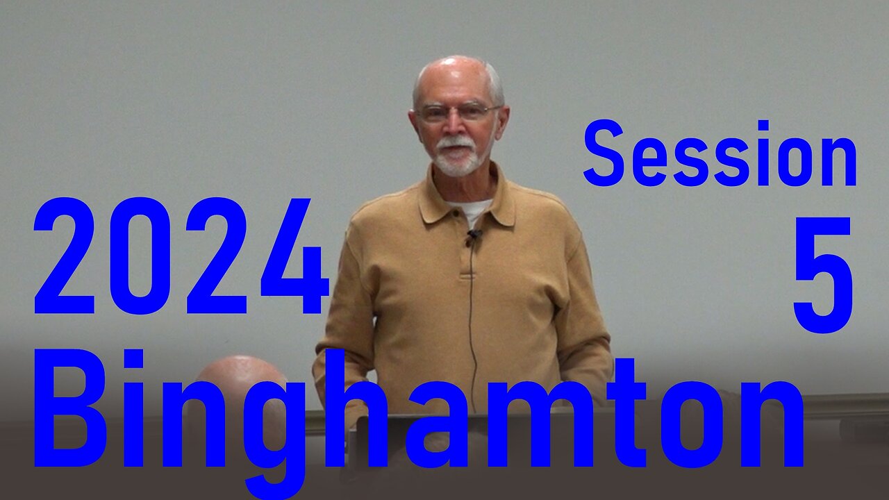 2024 Binghamton Conference-Steve Pettit-Session 5 -The Kingdom of God