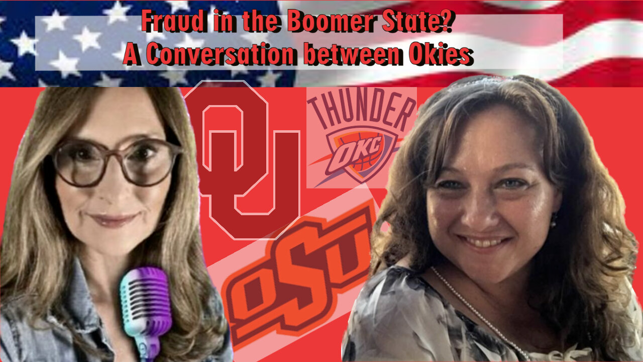 Fraud in a Red State? A Conversation with 2 Okie Freedom Fighters
