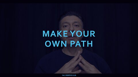 Make your own path