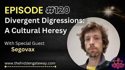 THG Episode: 120 | Divergent Digressions: A Cultural Heresy