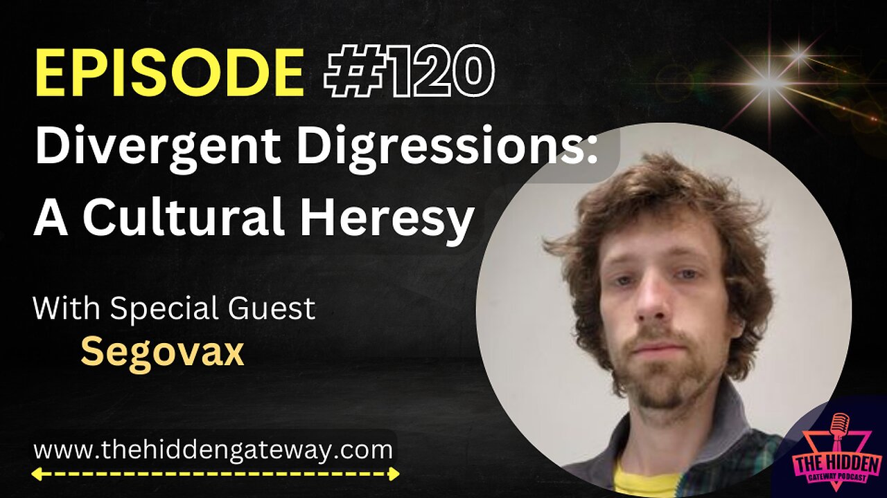 THG Episode: 120 | Divergent Digressions: A Cultural Heresy