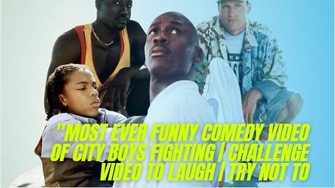 "MOST EVER FUNNY COMEDY VIDEO OF CITY BOYS FIGHTING | CHALLENGE VIDEO TO LAUGH | TRY NOT TO