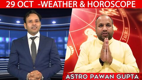 Weather Report & Horoscope - 29 OCTOBER | VARUN TIWARI | ASTRO PAWAN