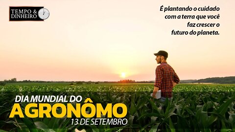 Dia do Agrônomo: homenagem do T&D a quem alimenta a vida na Terra.