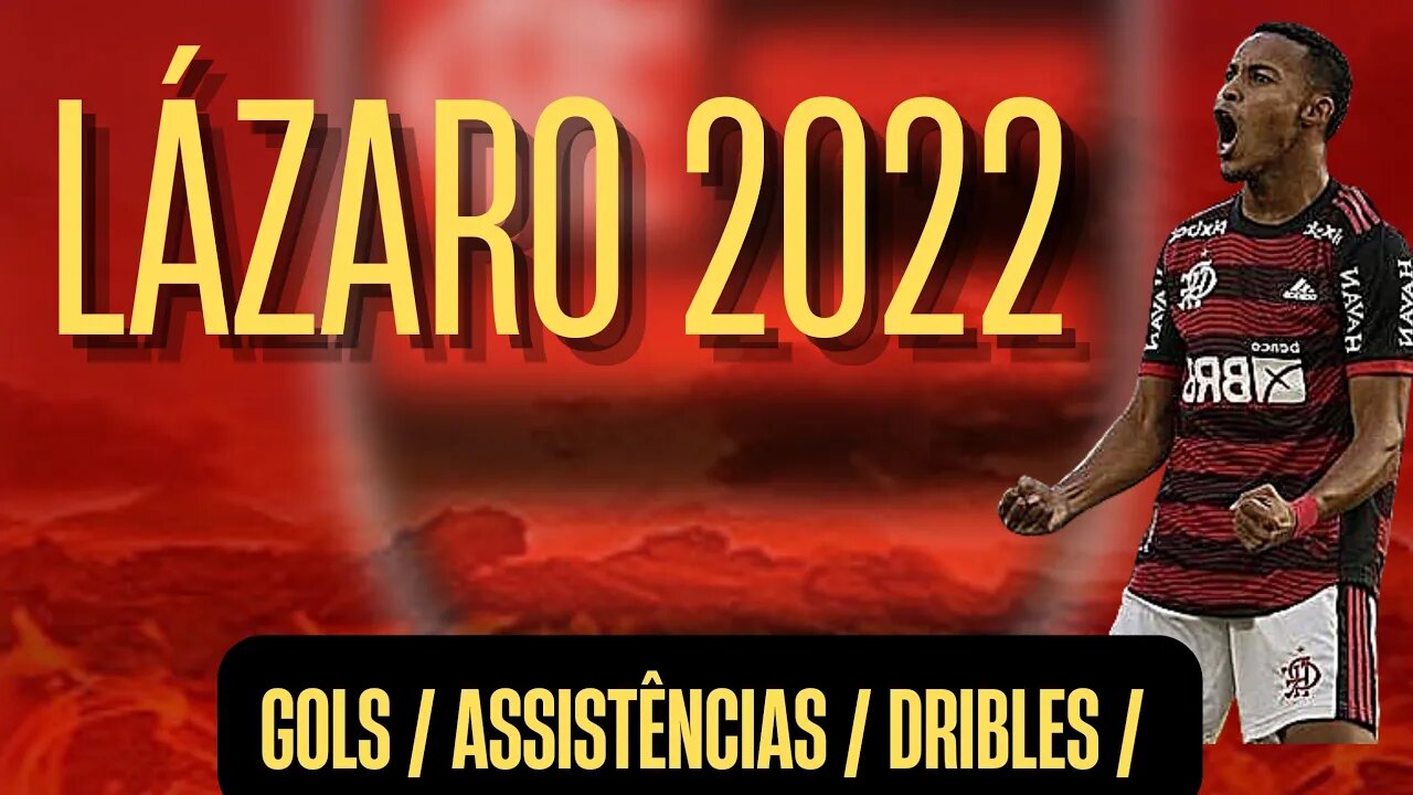 LÁZARO • DRIBLES •GOLS• LANCES 2022