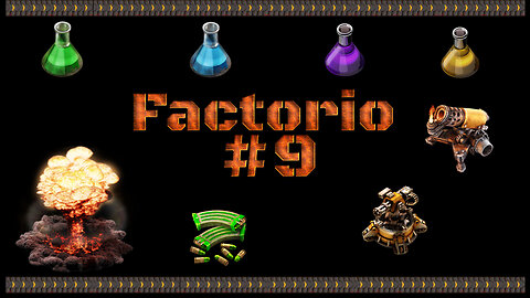 9 - 2024 - Factorio Hours 14-16